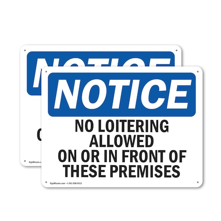 Signmission No Loitering Allowed On Or In Front Of These OSHA Notice Sign, Aluminum, 24in W x 18in L, 2PK OS-2PACK-NS-A-1824-L-14684